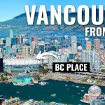 Vancouver From Above  Cinematic 4K Virtual Flyover Tour